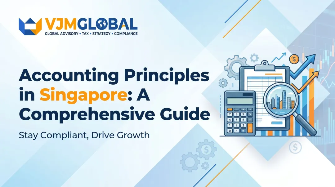 Accounting Principles in Singapore: A Comprehensive Guide