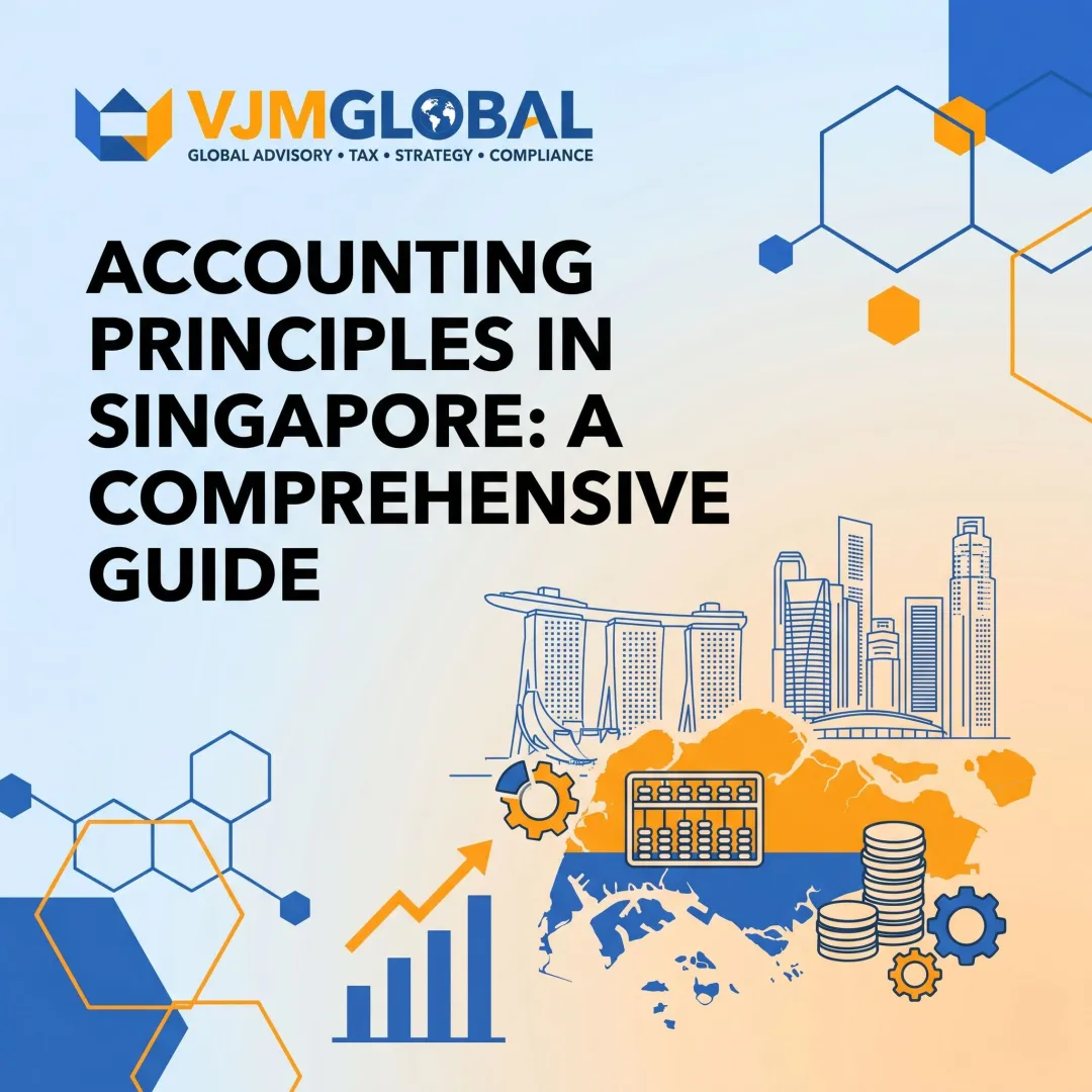 Accounting Principles in Singapore: A Comprehensive Guide