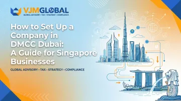 How to Set Up a Company in DMCC Dubai: A Guide for Singapore Businesses