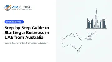 Step-by-Step Guide to Starting a Business in UAE from Australia