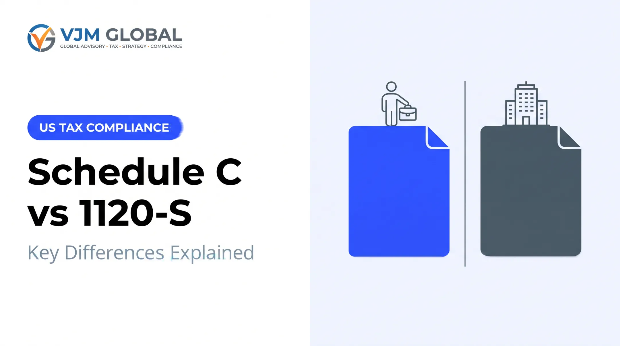 Schedule C vs 1120-S: Key Differences Explained