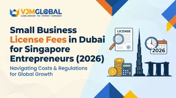 Small Business License Fees in Dubai for Singapore Entrepreneurs (2026)