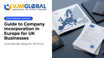 Guide to Company Incorporation in Europe for UK Businesses