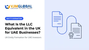 What Is the LLC Equivalent in the UK for UAE Businesses?