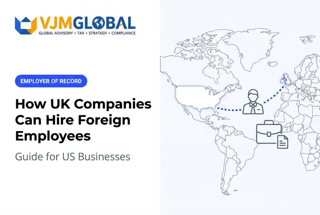 How UK Companies Can Hire Foreign Employees: Guide for US Businesses
