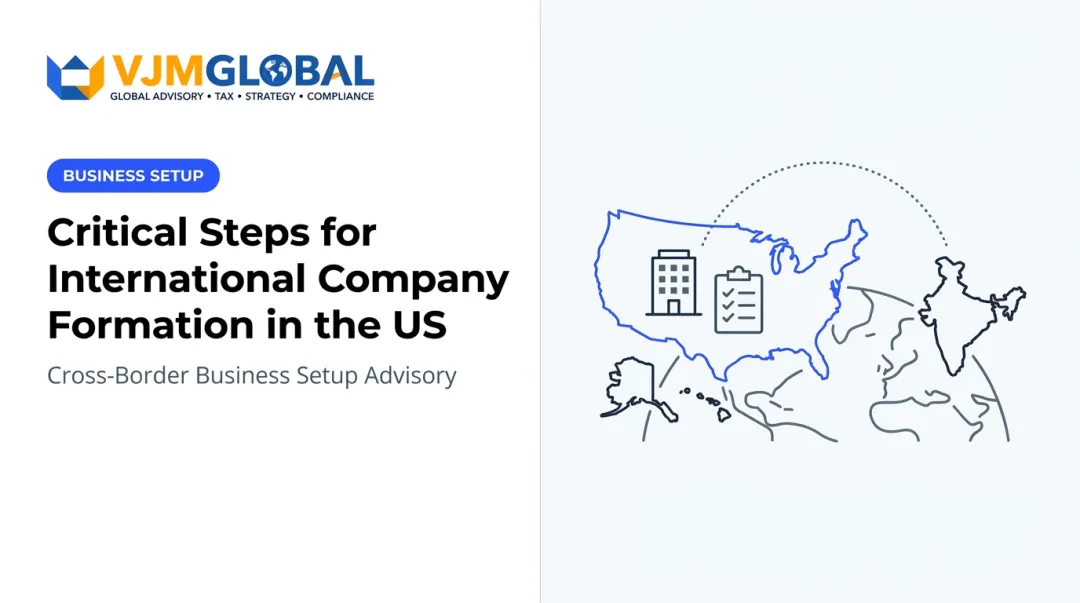 Critical Steps for International Company Formation in the US