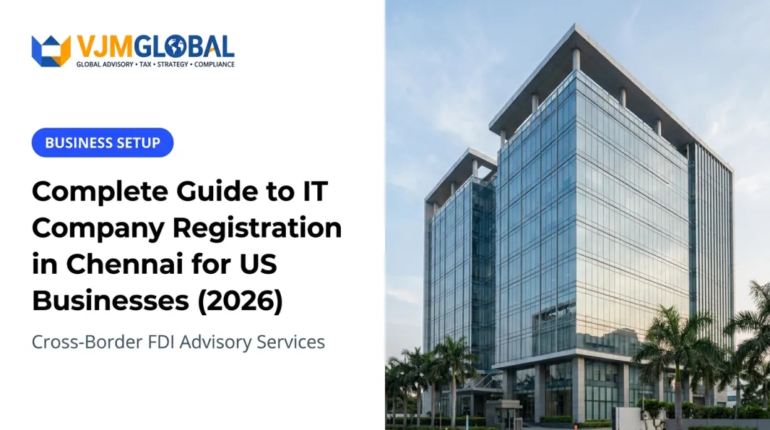 Complete Guide to IT Company Registration in Chennai for US Businesses (2026)