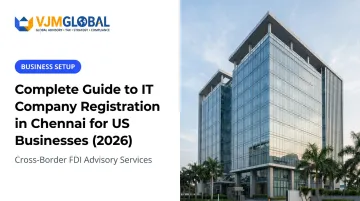 Complete Guide to IT Company Registration in Chennai for US Businesses (2026)