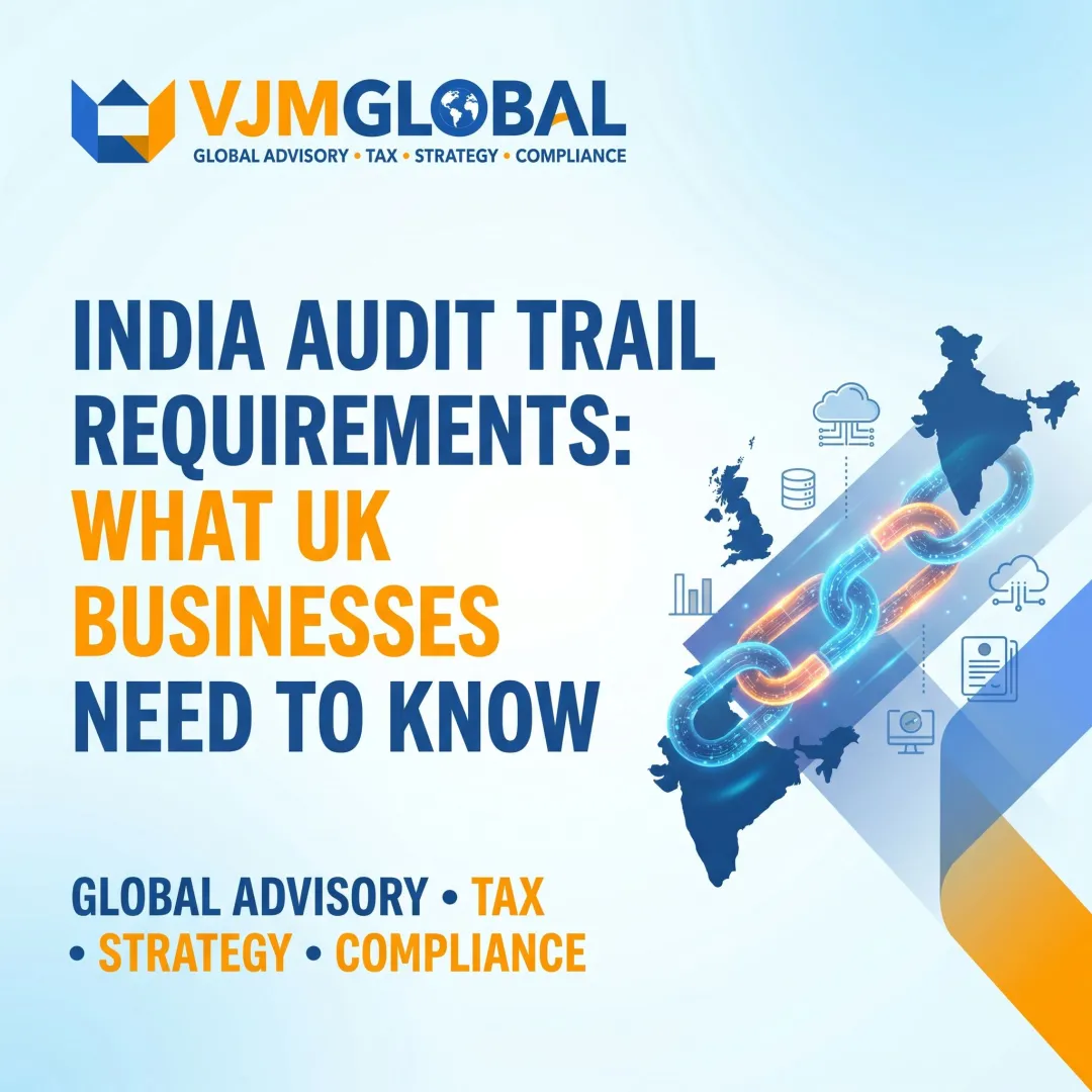 India Audit Trail Requirements: What UK Businesses Need to Know