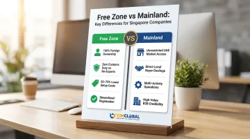 Free zone versus mainland Dubai trade license key advantages comparison for Singapore companies
