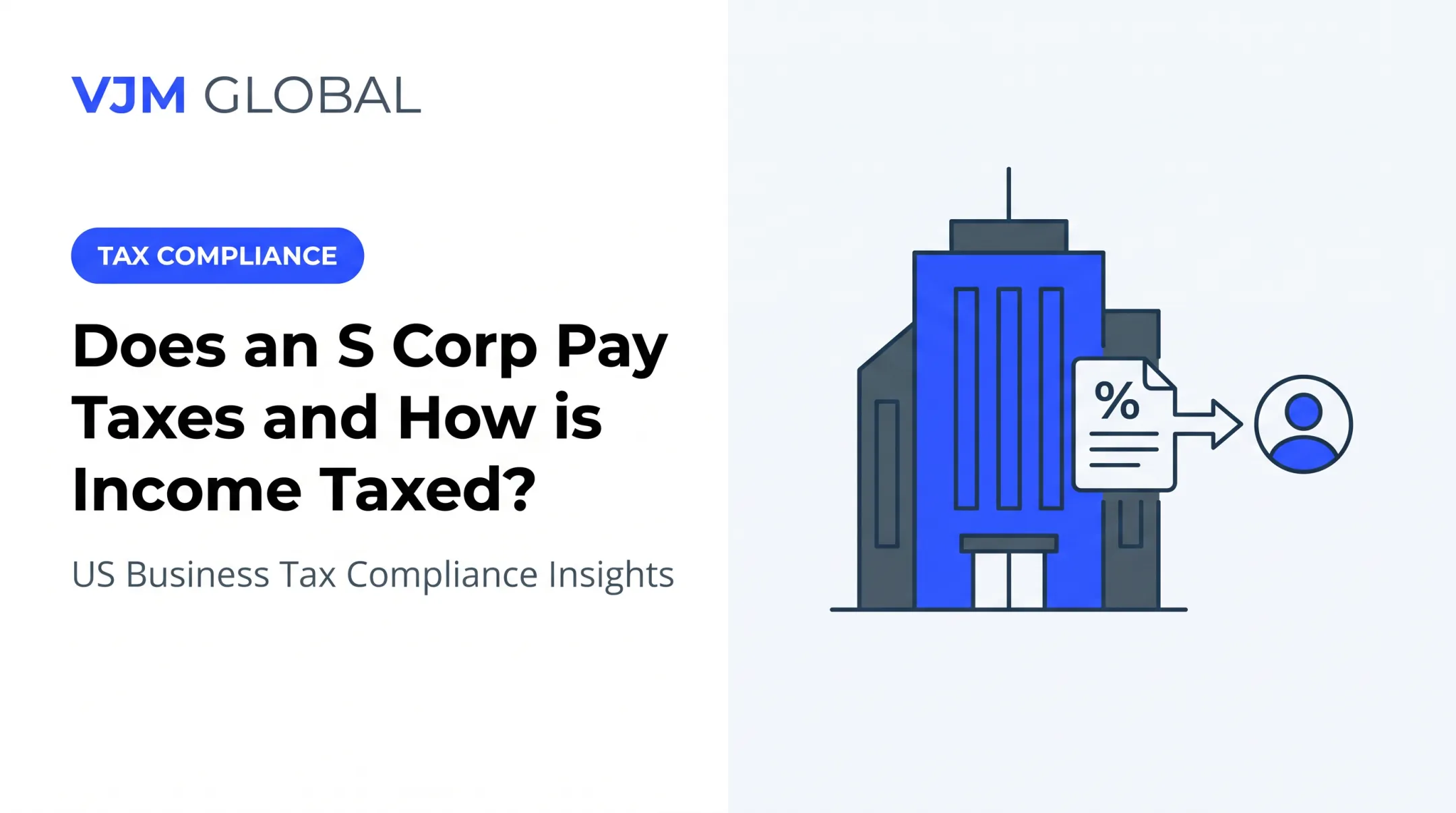 Does an S Corp Pay Taxes and How is Income Taxed?