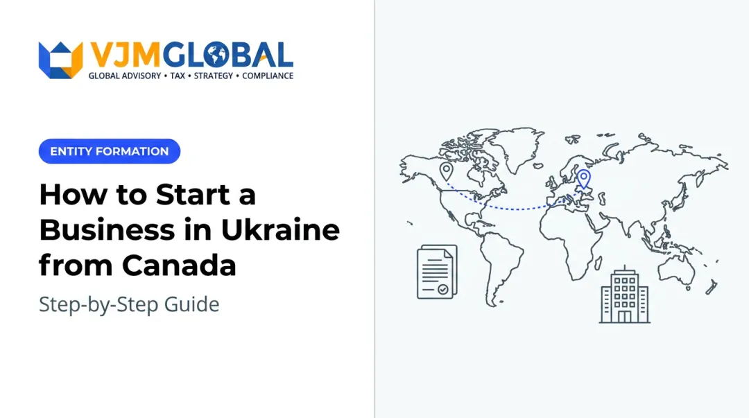 How to Start a Business in Ukraine from Canada: Step-by-Step Guide