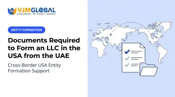 Documents Required to Form an LLC in the USA from the UAE