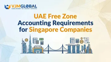 UAE Free Zone Accounting Requirements for Singapore Companies