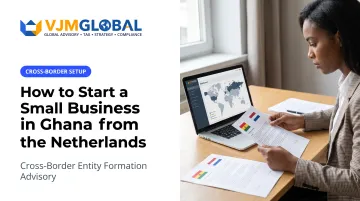 How to Start a Small Business in Ghana from the Netherlands