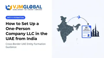 How to Set Up a One-Person Company LLC in the UAE from India