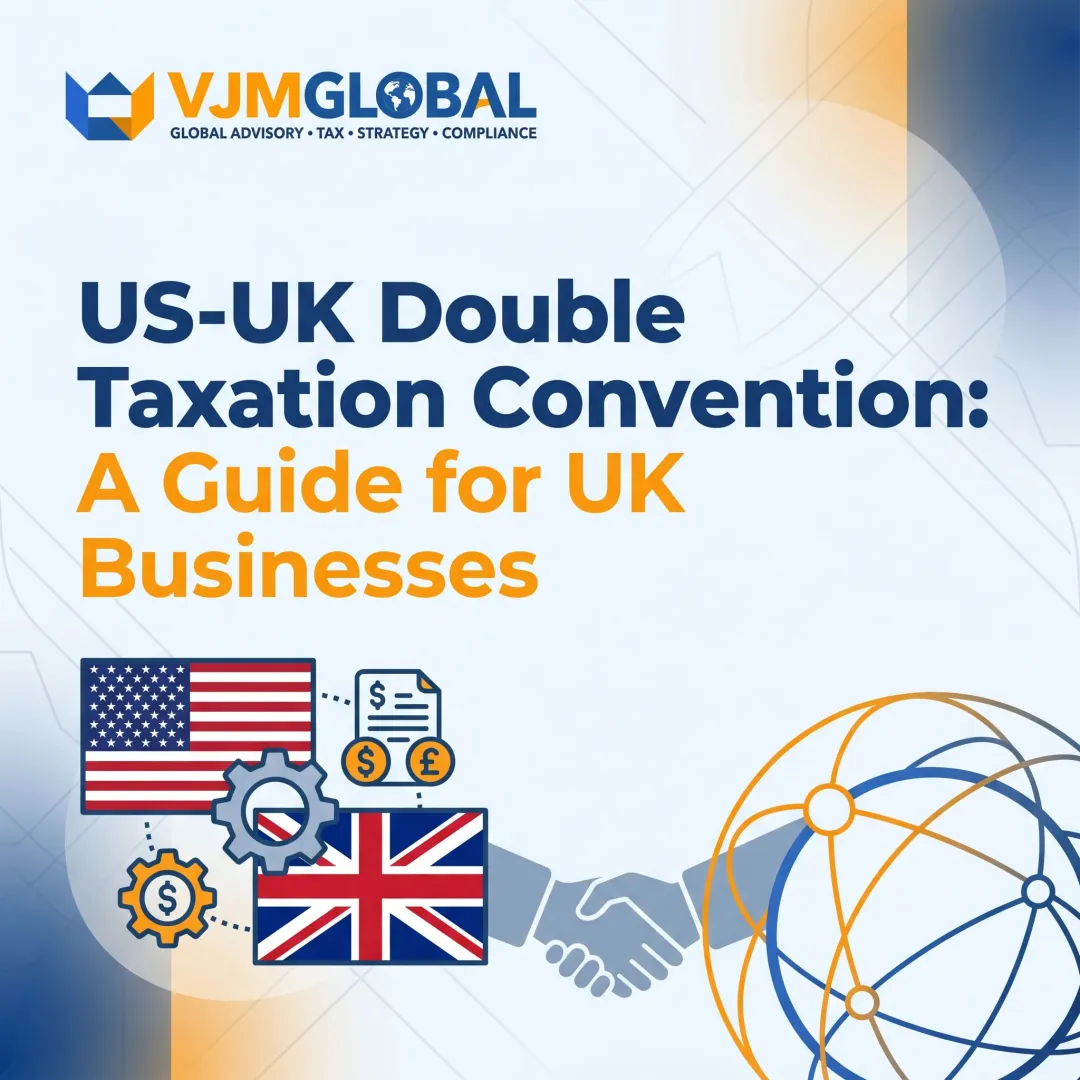 US-UK Double Taxation Convention: A Guide for UK Businesses