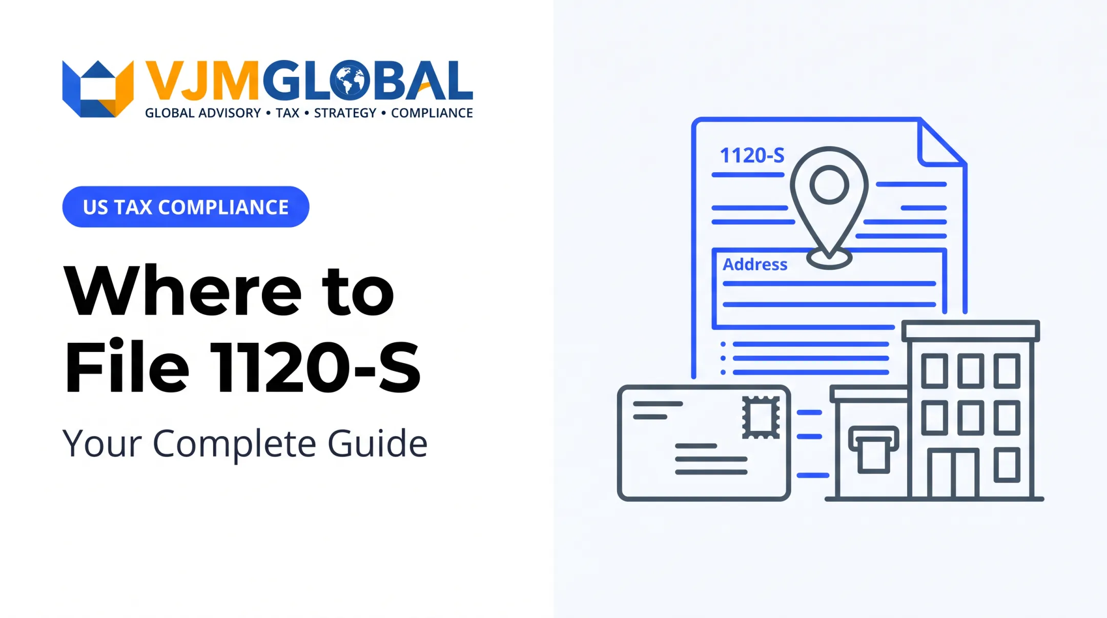 Where to File 1120-S: Your Complete Guide