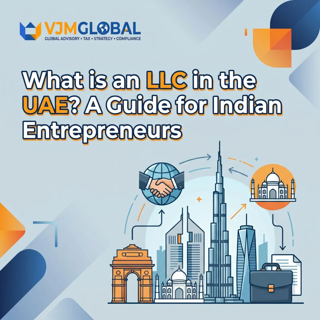 What is an LLC in the UAE? A Guide for Indian Entrepreneurs