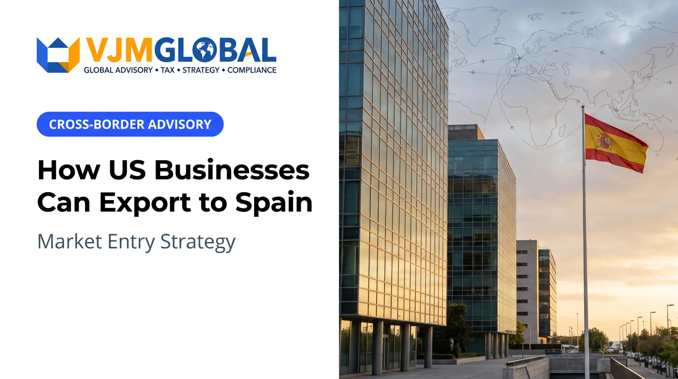 How US Businesses Can Export to Spain: Market Entry Strategy