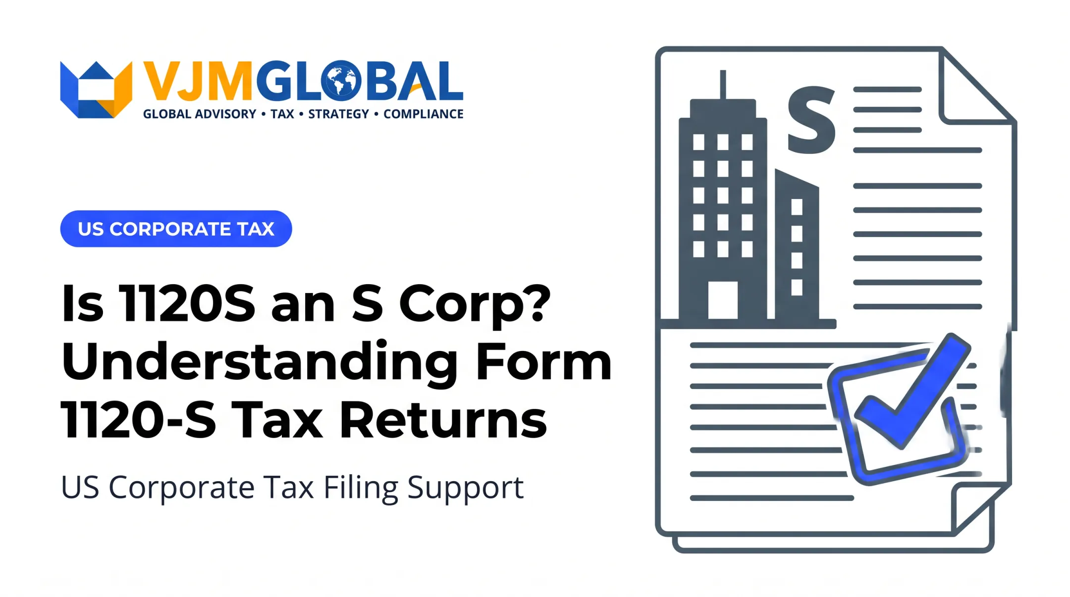 Is 1120S an S Corp? Understanding Form 1120-S Tax Returns