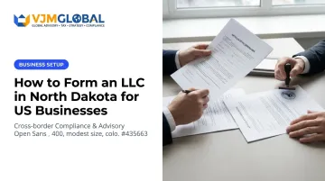 How to Form an LLC in North Dakota for US Businesses
