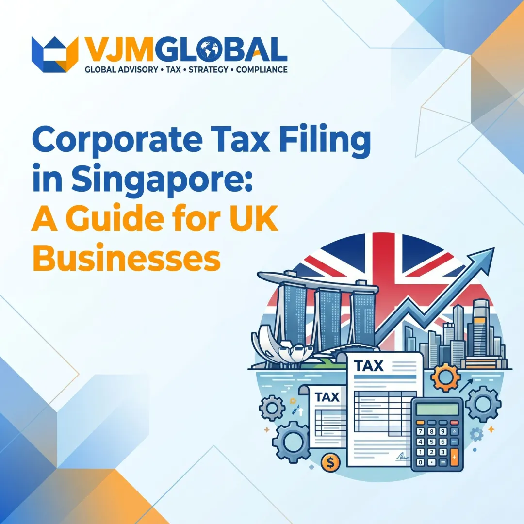 Corporate Tax Filing in Singapore: A Guide for UK Businesses