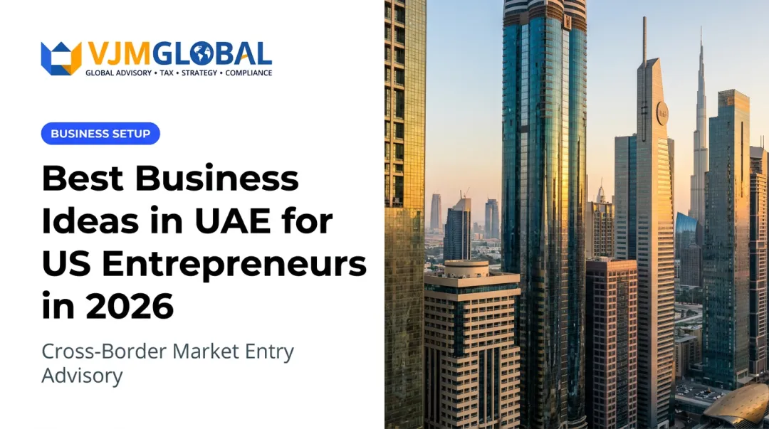 Best Business Ideas in UAE for US Entrepreneurs in 2026
