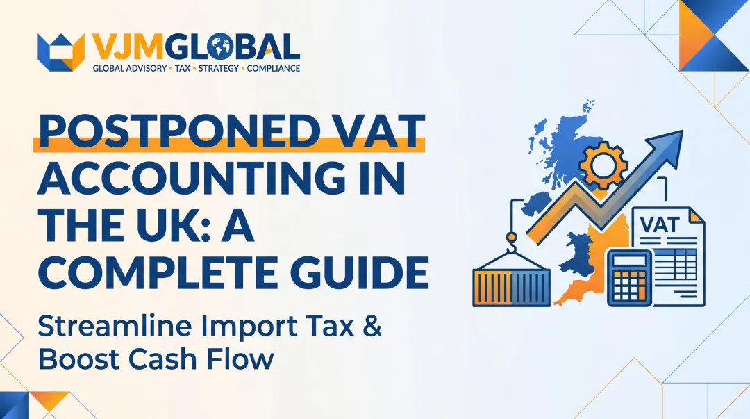 Postponed VAT Accounting in the UK: A Complete Guide