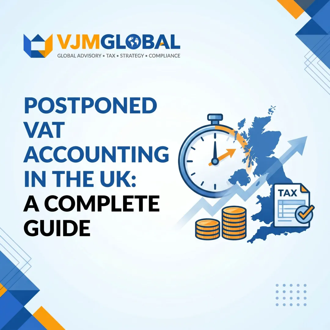 Postponed VAT Accounting in the UK: A Complete Guide