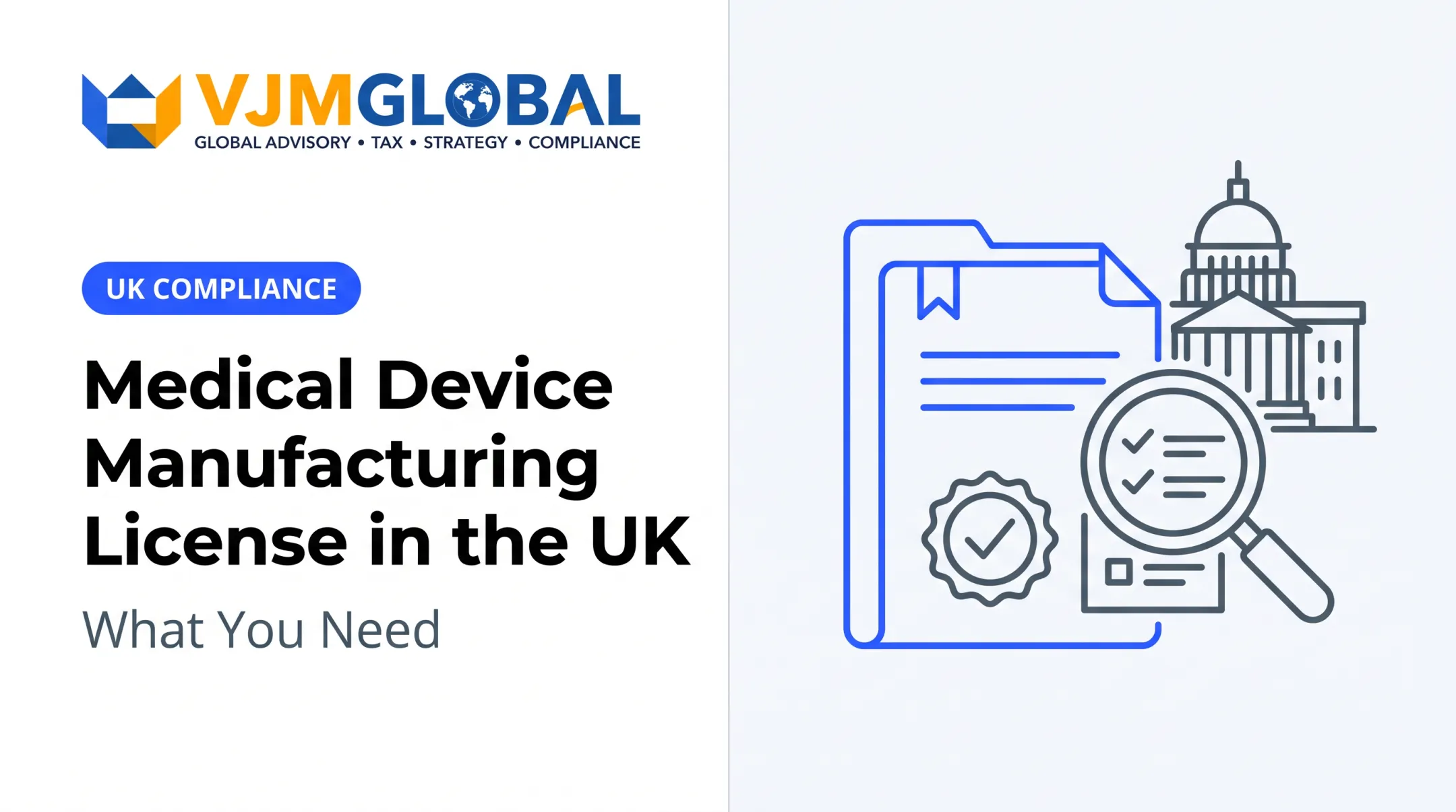 Medical Device Manufacturing License in the UK: What You Need