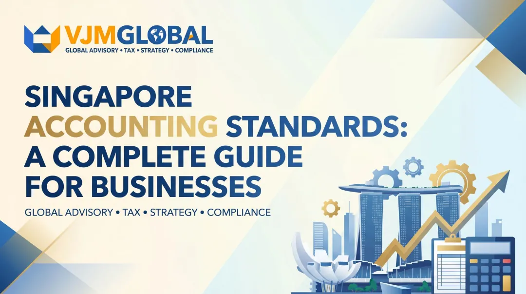 Singapore Accounting Standards: A Complete Guide for Businesses