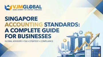 Singapore Accounting Standards: A Complete Guide for Businesses