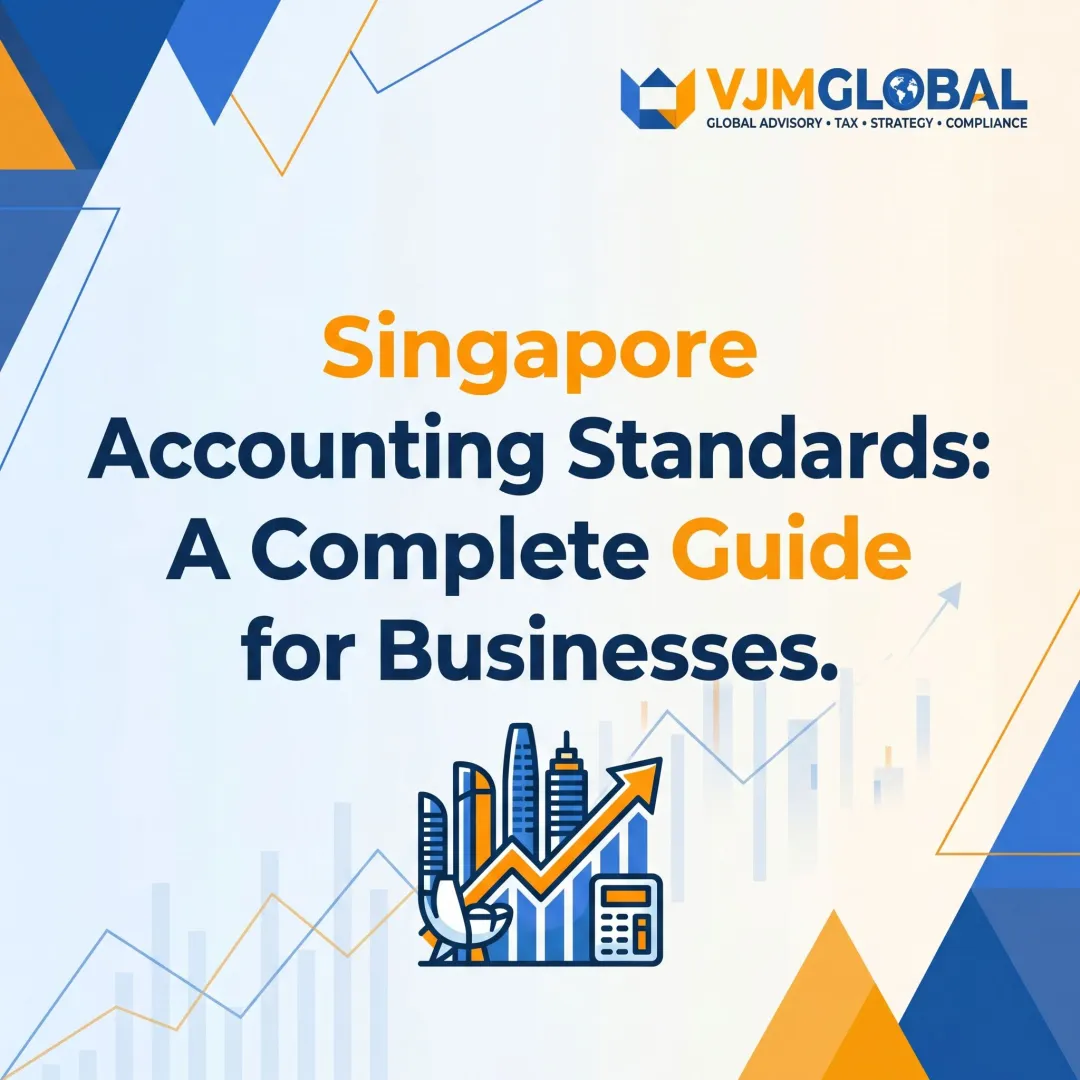 Singapore Accounting Standards: A Complete Guide for Businesses
