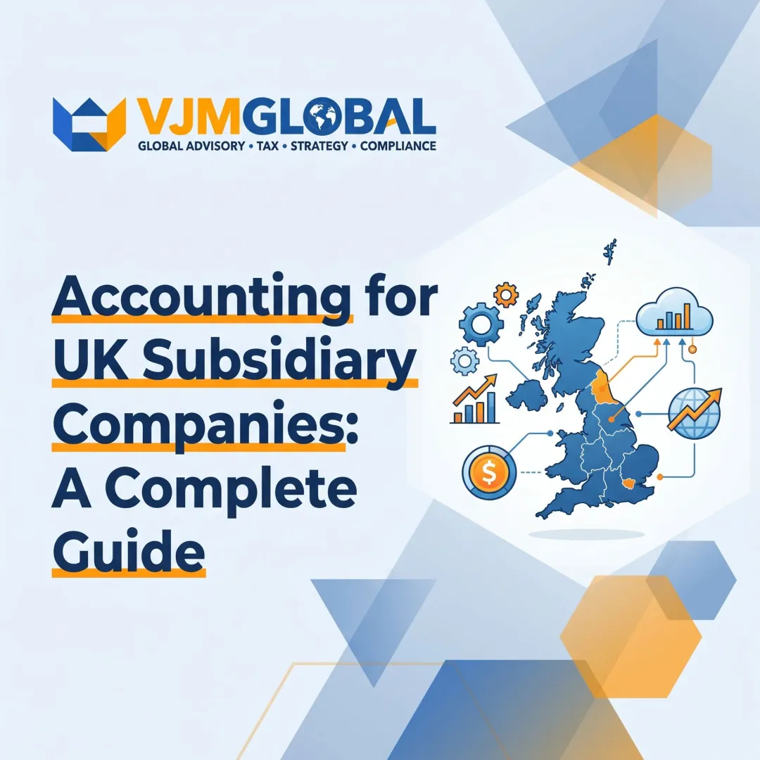 Accounting for UK Subsidiary Companies: A Complete Guide