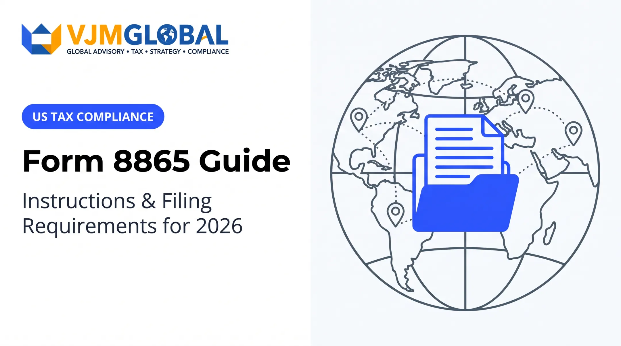 Form 8865 Guide: Instructions &amp; Filing Requirements for 2026
