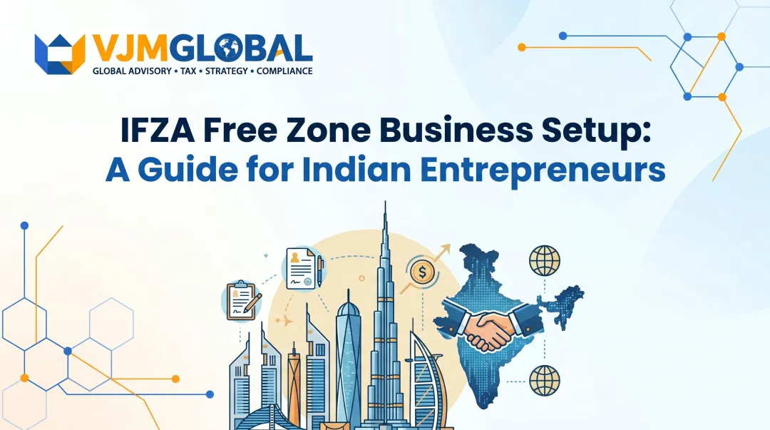 IFZA Free Zone Business Setup: A Guide for Indian Entrepreneurs