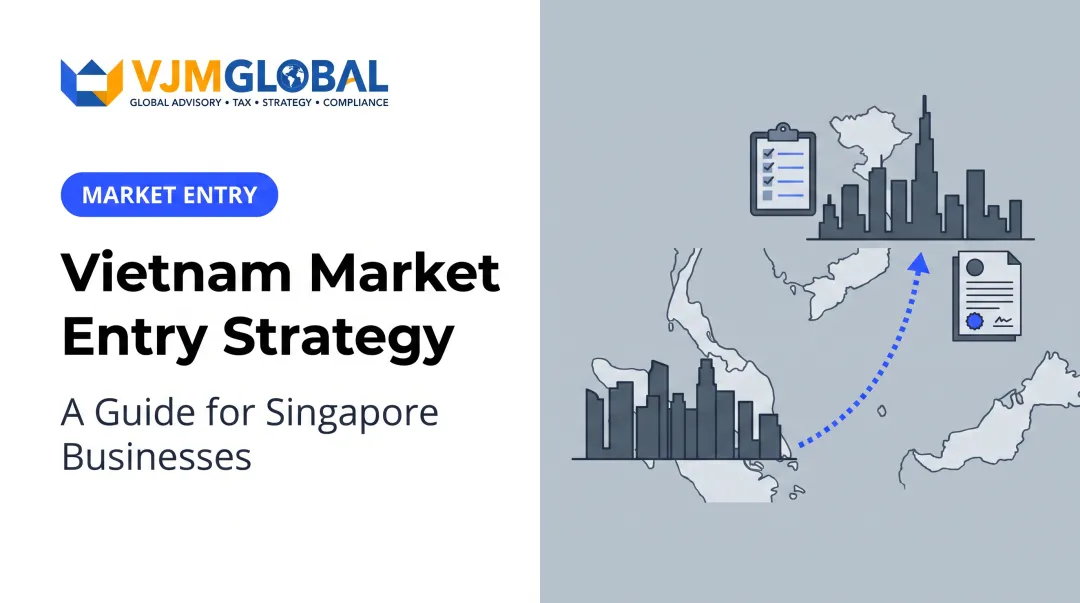 Vietnam Market Entry Strategy: A Guide for Singapore Businesses