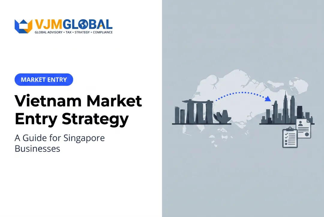 Vietnam Market Entry Strategy: A Guide for Singapore Businesses