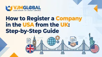How to Register a Company in the USA from the UK: Step-by-Step Guide