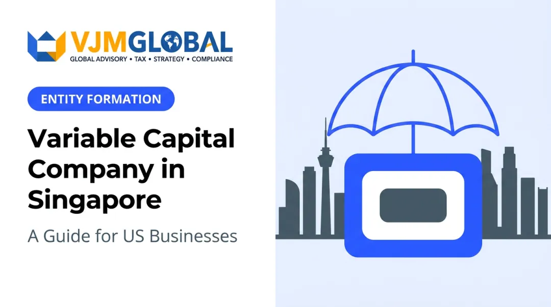 Variable Capital Company in Singapore: A Guide for US Businesses