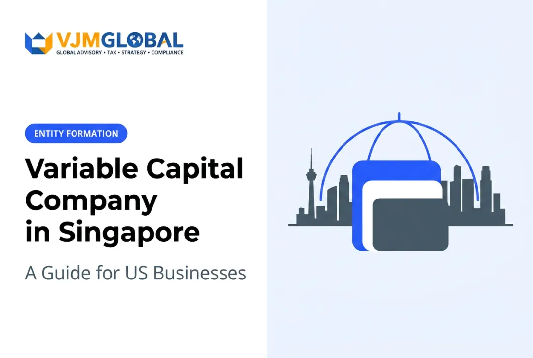 Variable Capital Company in Singapore: A Guide for US Businesses