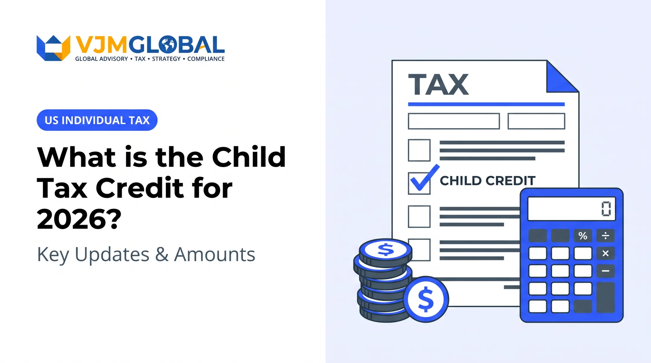 What is the Child Tax Credit for 2026? Key Updates & Amounts
