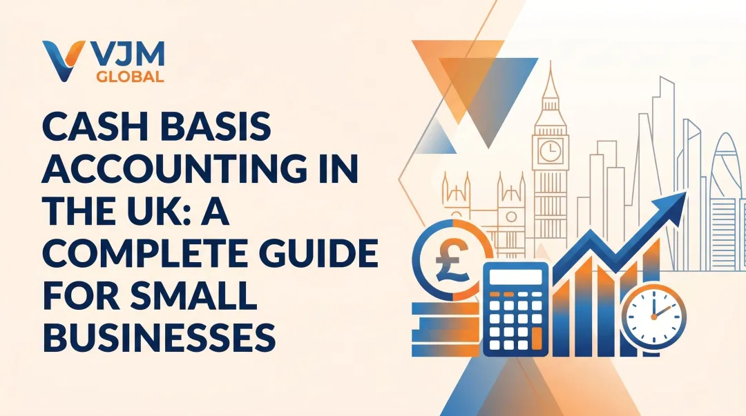 Cash Basis Accounting in the UK: A Complete Guide for Small Businesses