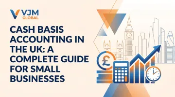 Cash Basis Accounting in the UK: A Complete Guide for Small Businesses