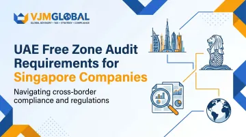 UAE Free Zone Audit Requirements for Singapore Companies