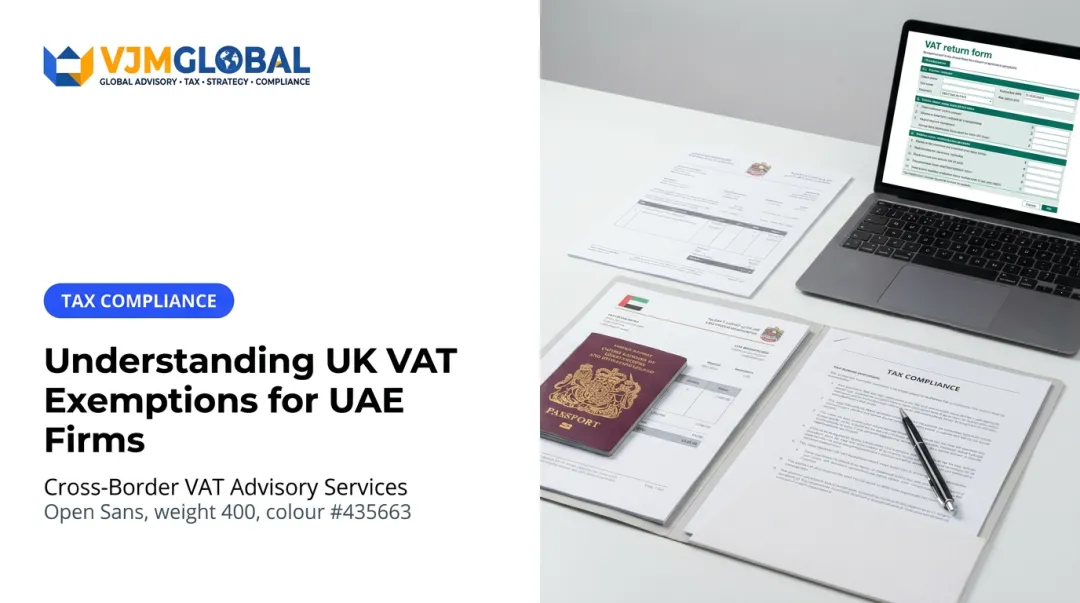 Understanding UK VAT Exemptions for UAE Firms