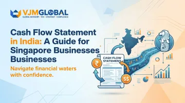 Cash Flow Statement in India: A Guide for Singapore Businesses