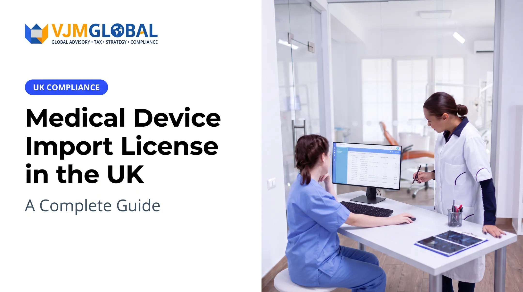 Medical Device Import License in the UK: A Complete Guide