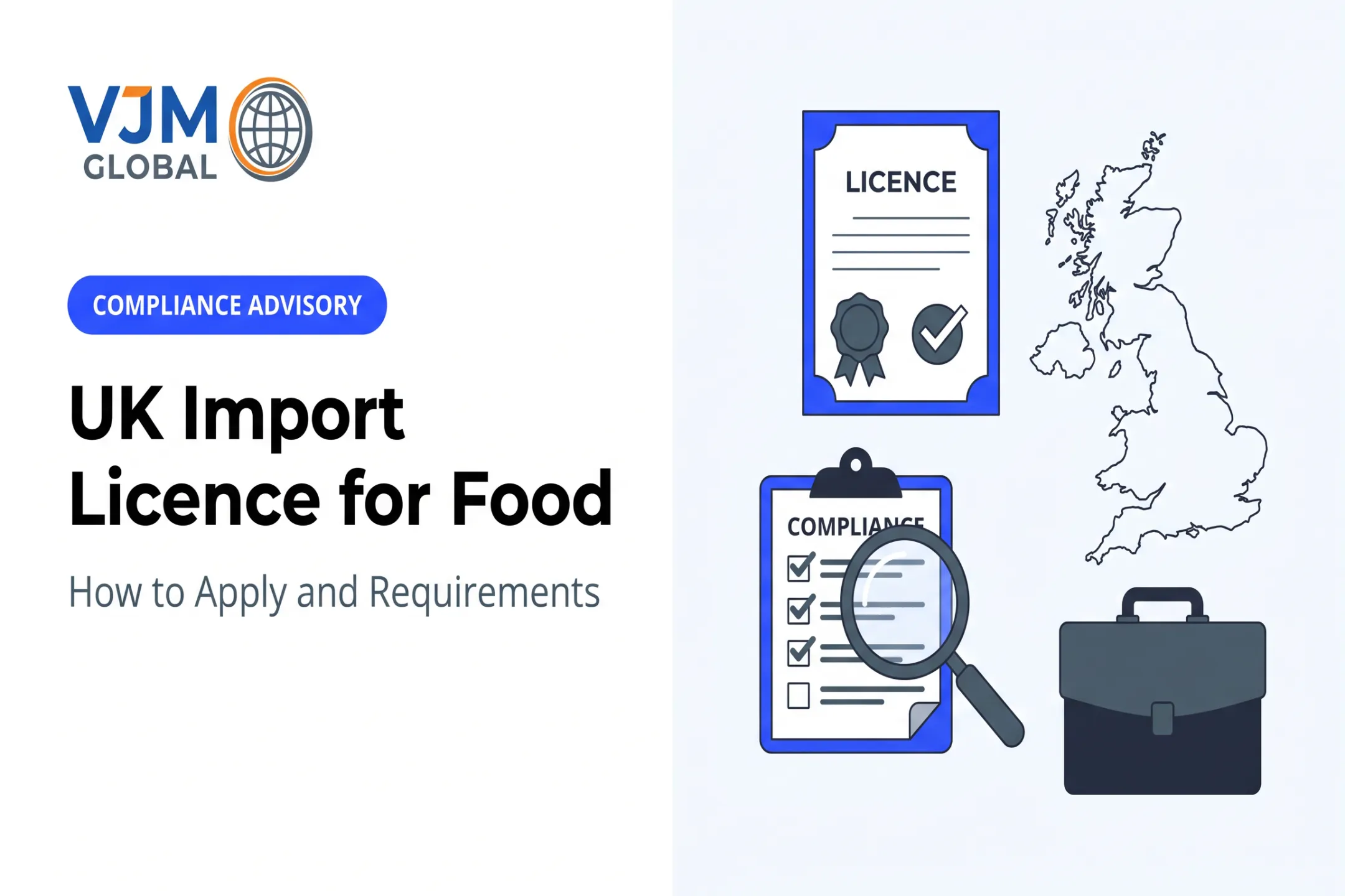 UK Import Licence for Food: How to Apply and Requirements